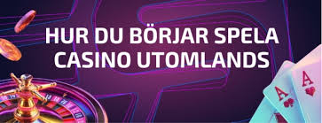 Utforska utländska casino En komplett guide till spelupplevelser utanför Sverige