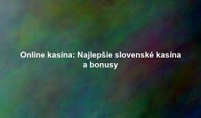 Online kasína na Slovensku Všetko, čo potrebujete vedieť 2110807426 Online kasína na Slovensku Všetko, čo potrebujete vedieť 2110807426