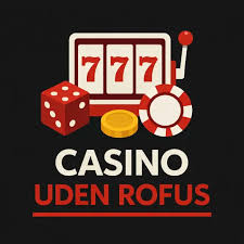 Casino Uden ROFUS Din Guide til Udenlandske Spilæsninger